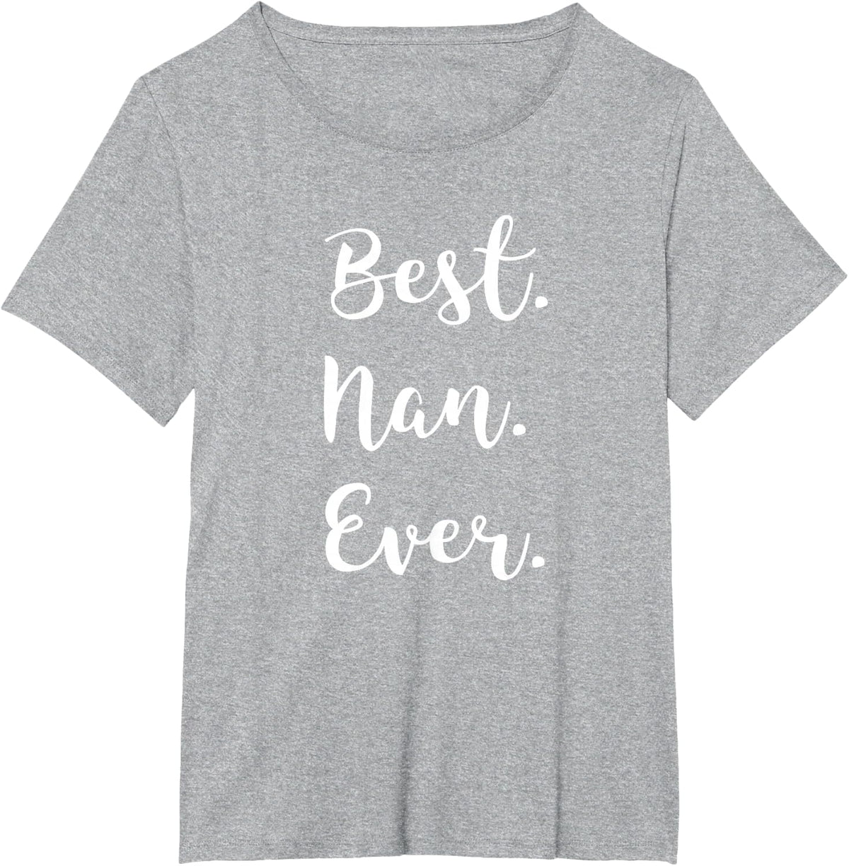 Best Nan Ever tshirt: I love my Nan T shirt cursive font tee T-Shirt - Heather Grey