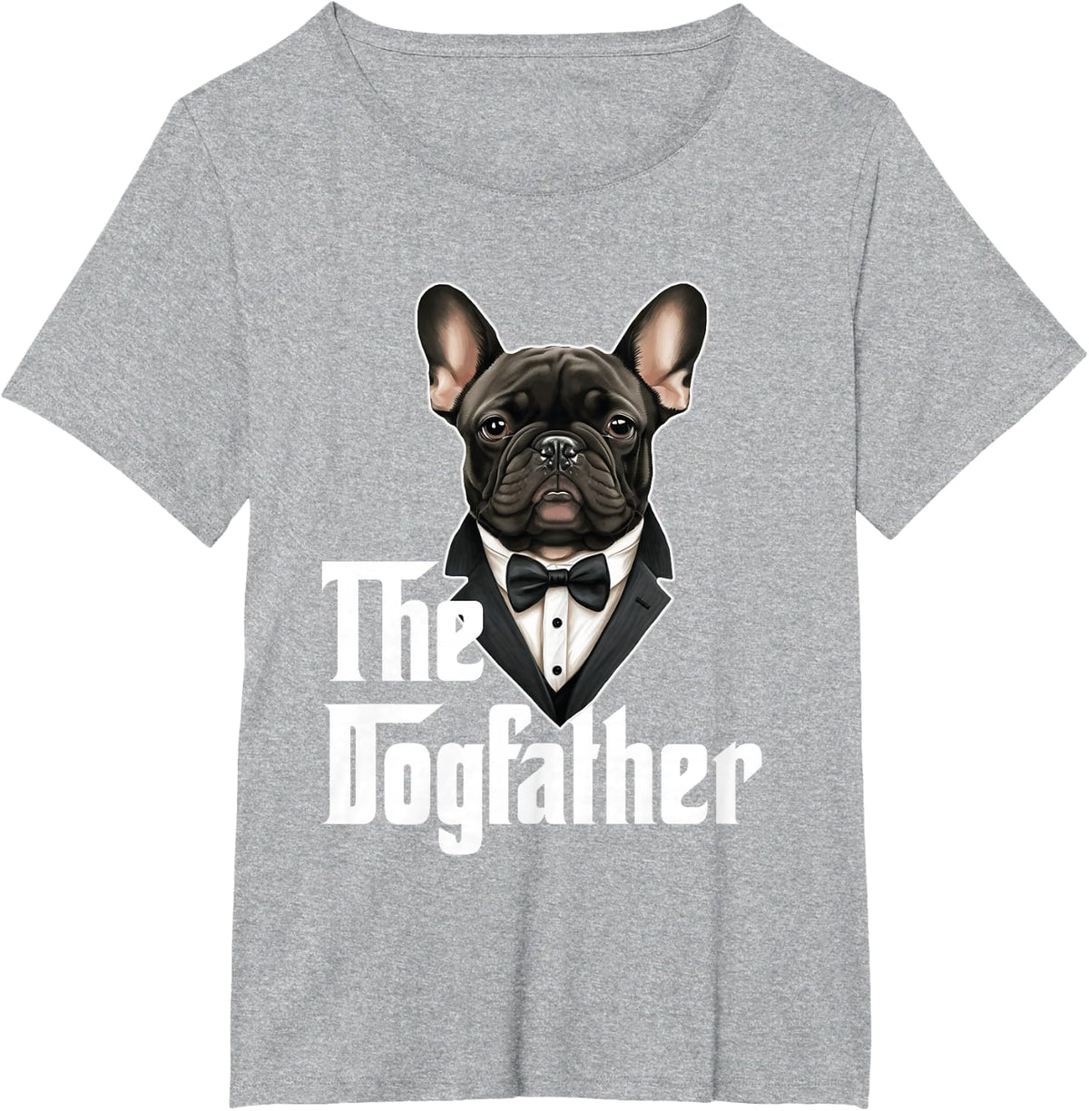The Dogfather | French Bulldog Dad | Frenchie Papa Dog Owner T-Shirt - Heather Grey