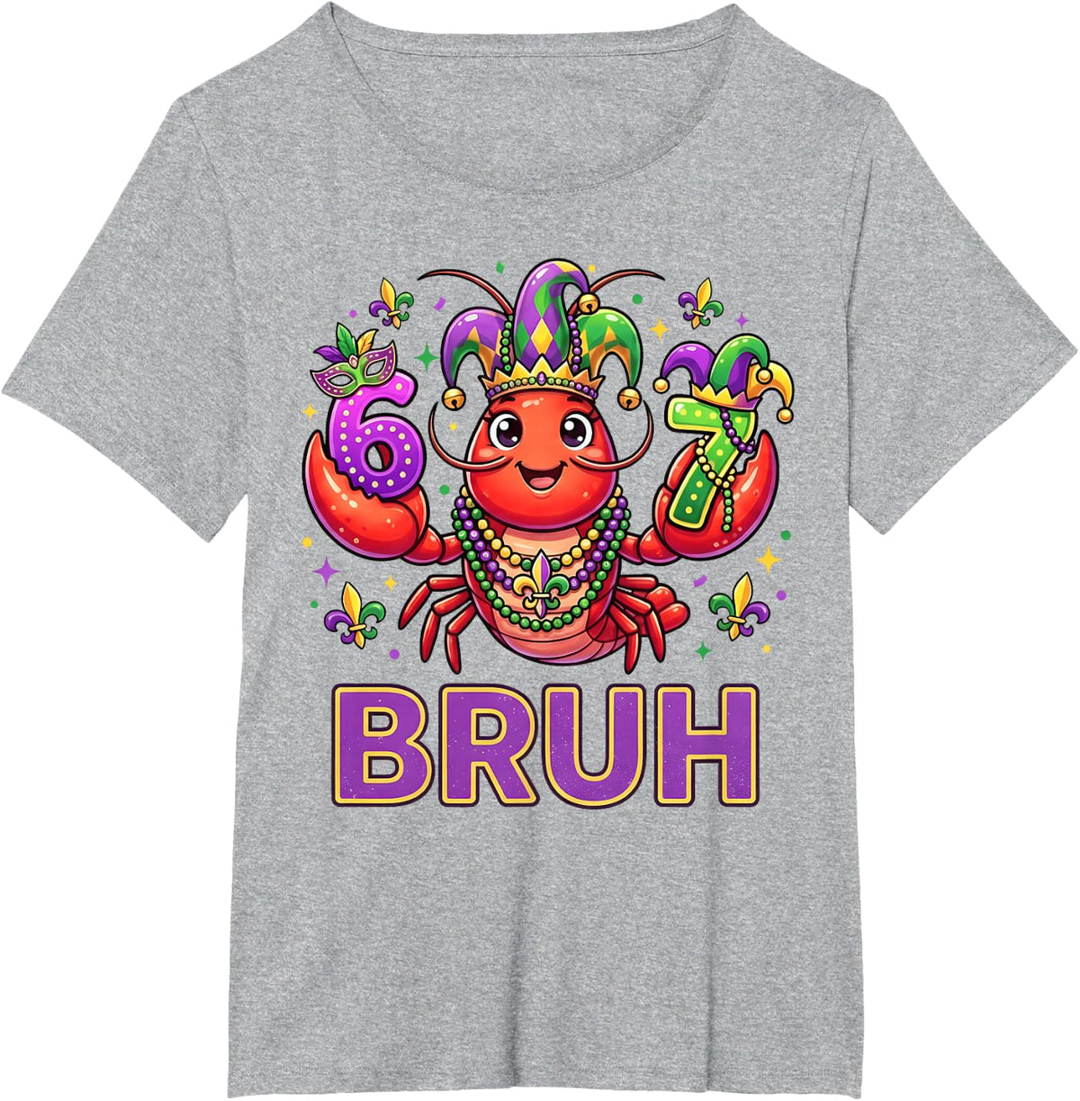 Bruh 6 7 Mardi Gras Crawfish Funny Beads Mask Girl Women Kid T-Shirt - Heather Grey