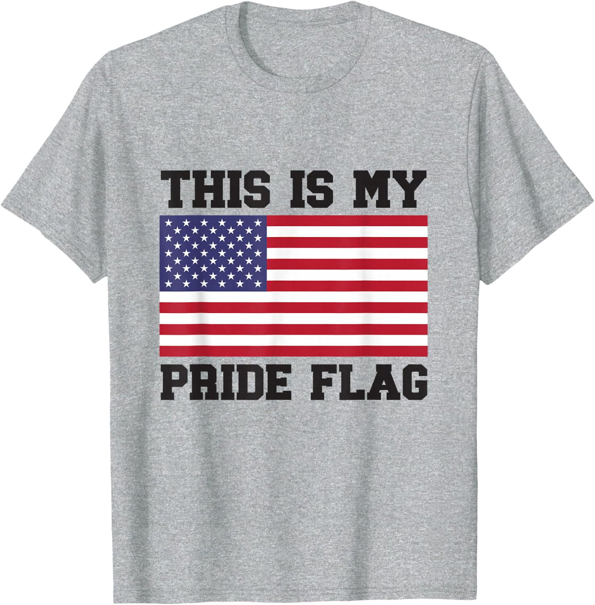 This Is My Pride Flag USA American 4th of July Patriotic T-Shirt - Heather Grey