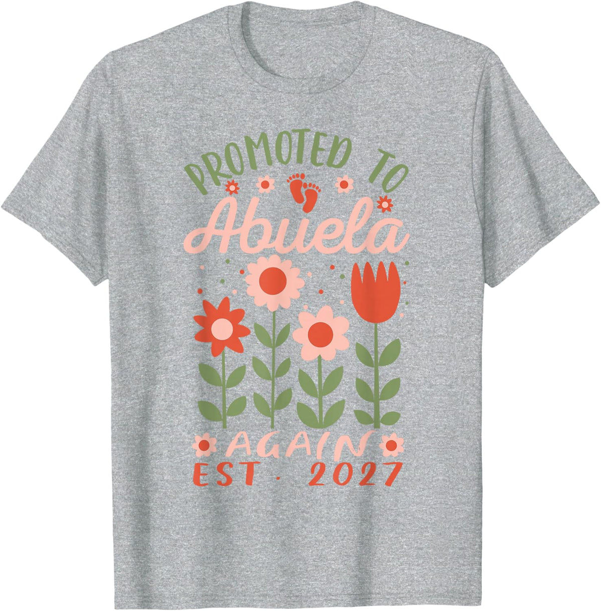 Promoted to Abuela Again Est. 2027 Spanish Mexican Grandma T-Shirt - Heather Grey