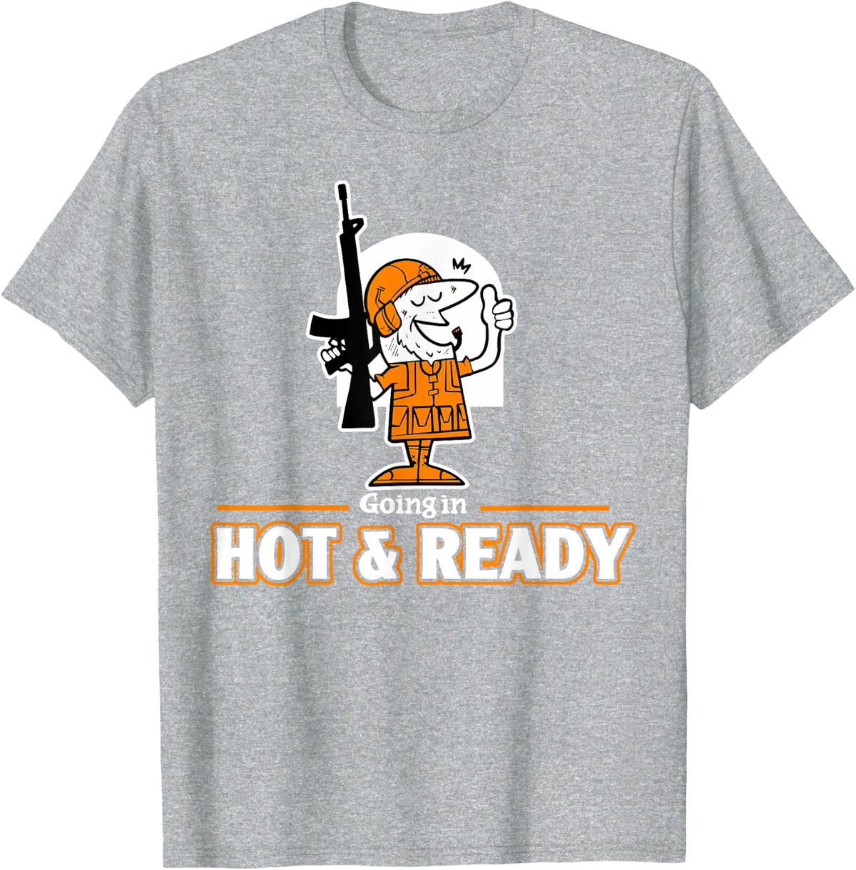 I'm going in hot and ready T-Shirt - Heather Grey