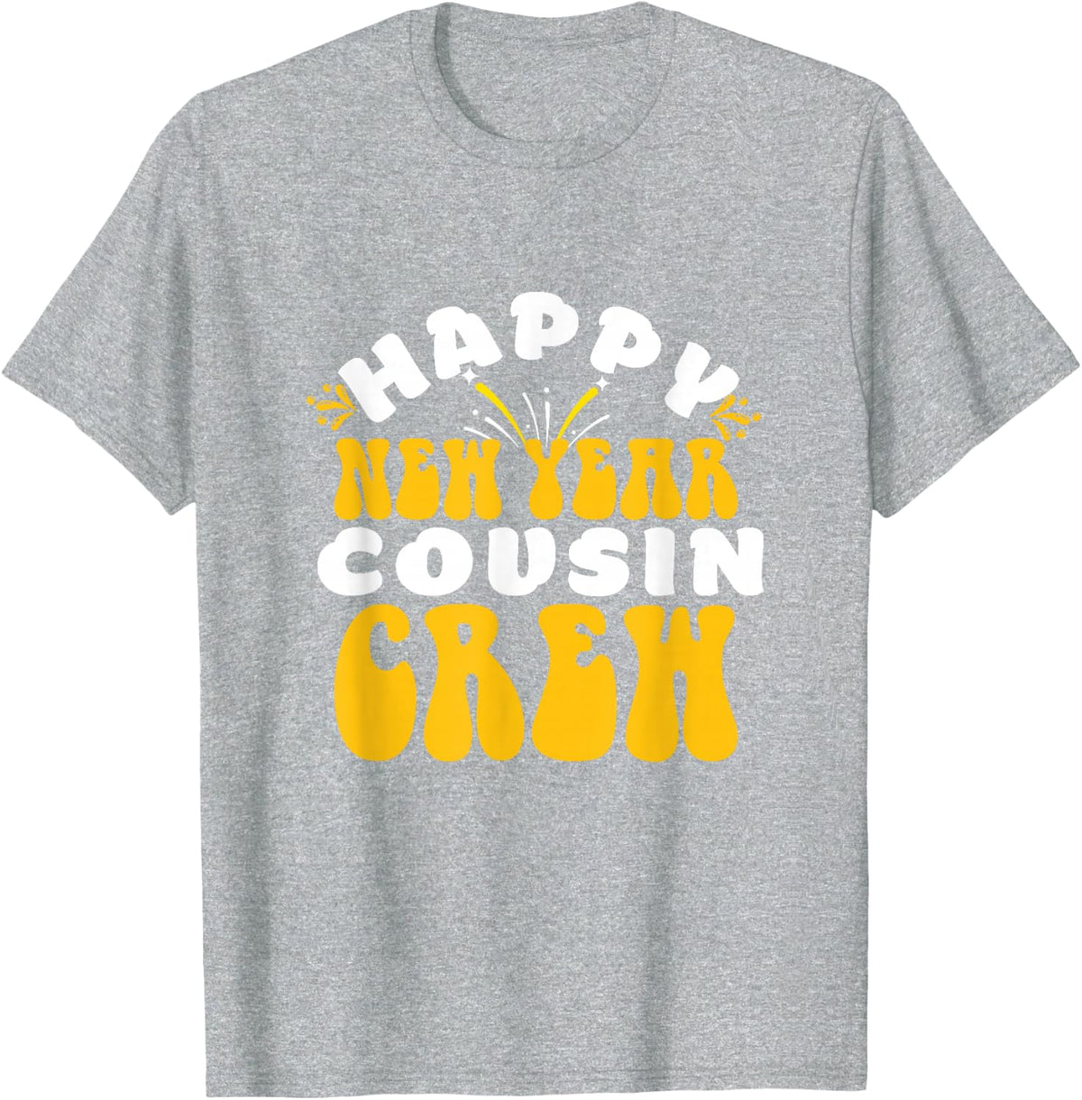 Happy New Year Cousin Crew 2024 Group Matching Family T-Shirt - Heather Grey