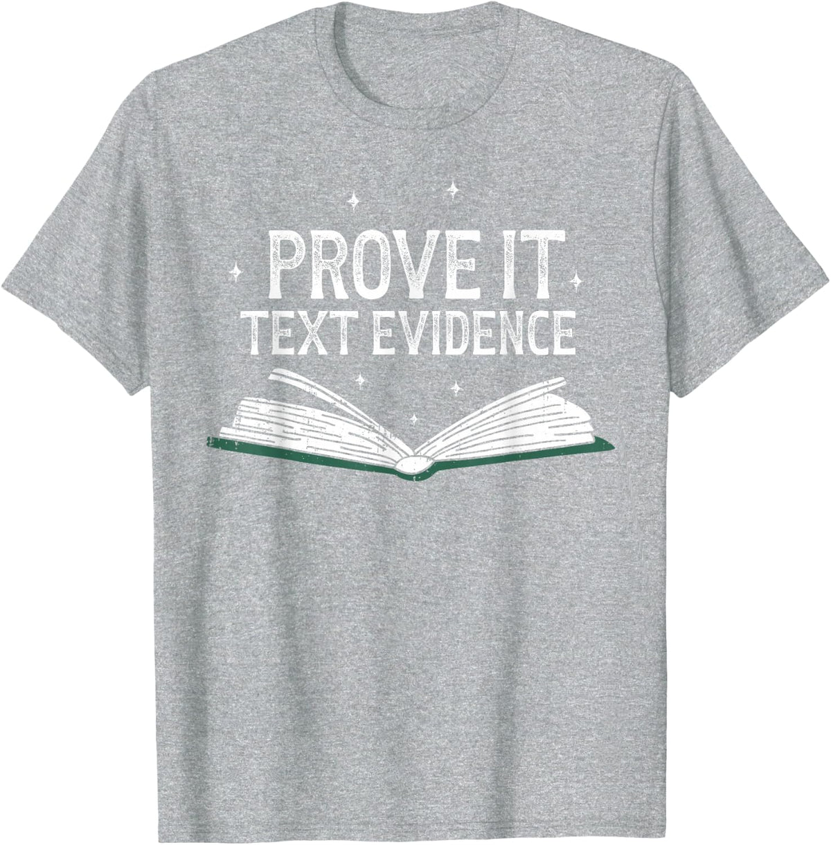 Prove It Text Evidence Reading Teacher T-Shirt - Heather Grey