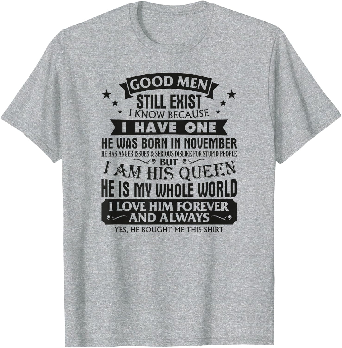 Good Men Still Exist I Know I Have One Born In November T-Shirt - Heather Grey