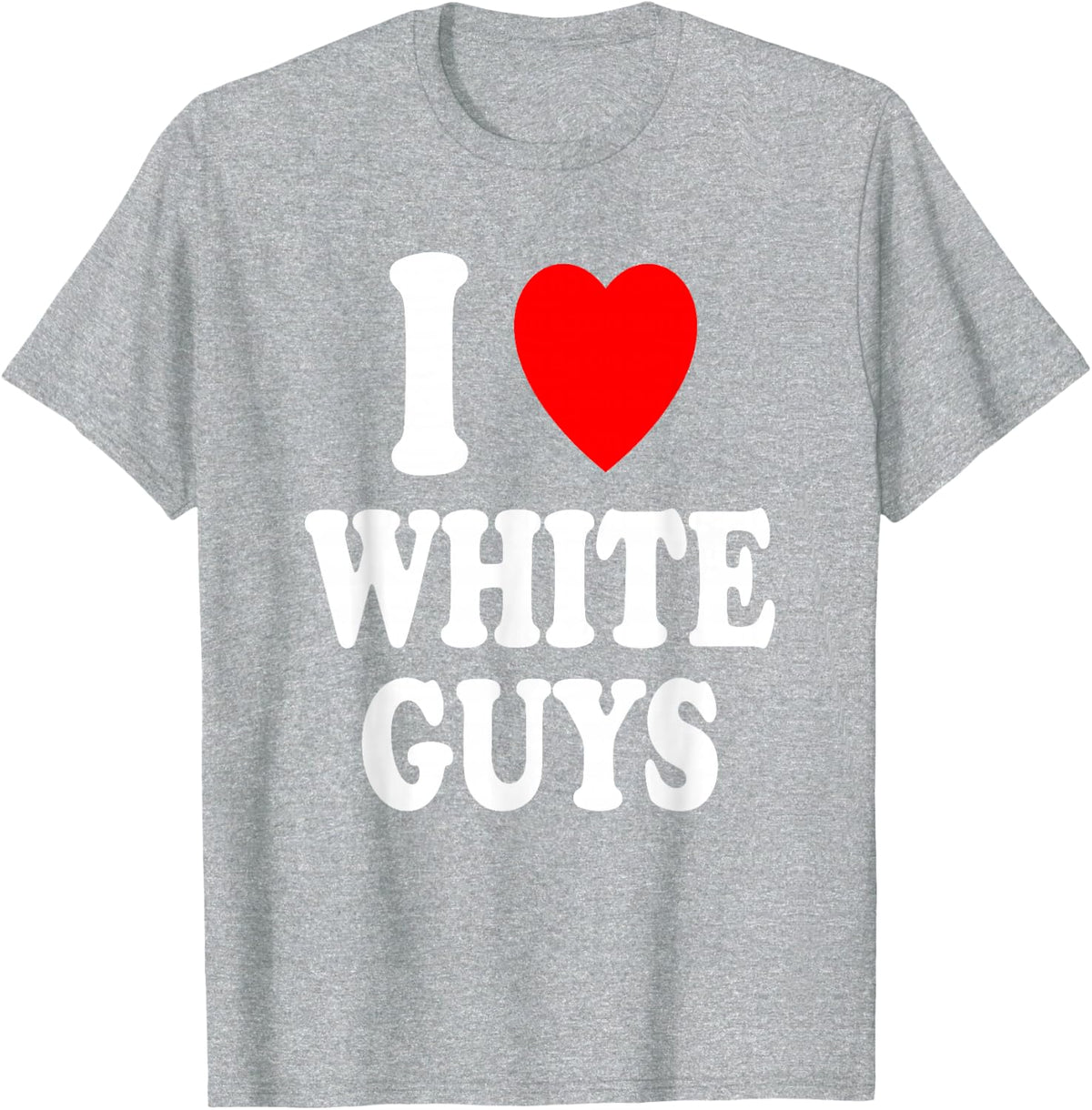 I Heart (Love) White Guys Sexy Hot Attraction Handsome T-Shirt - Heather Grey