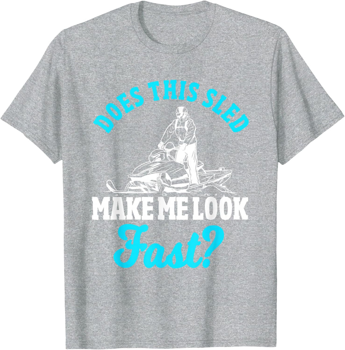 Funny Snowmobile Rider Quote Snowmobiling T-Shirt - Heather Grey