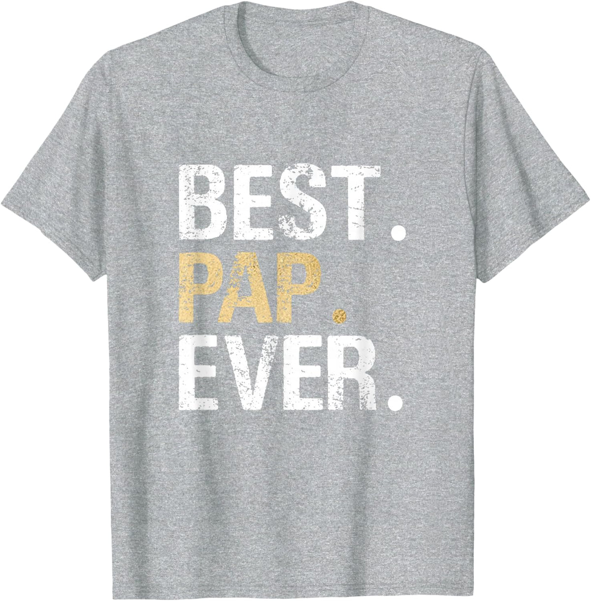 Best Pap Ever Grandpa Grandfather T-Shirt - Heather Grey