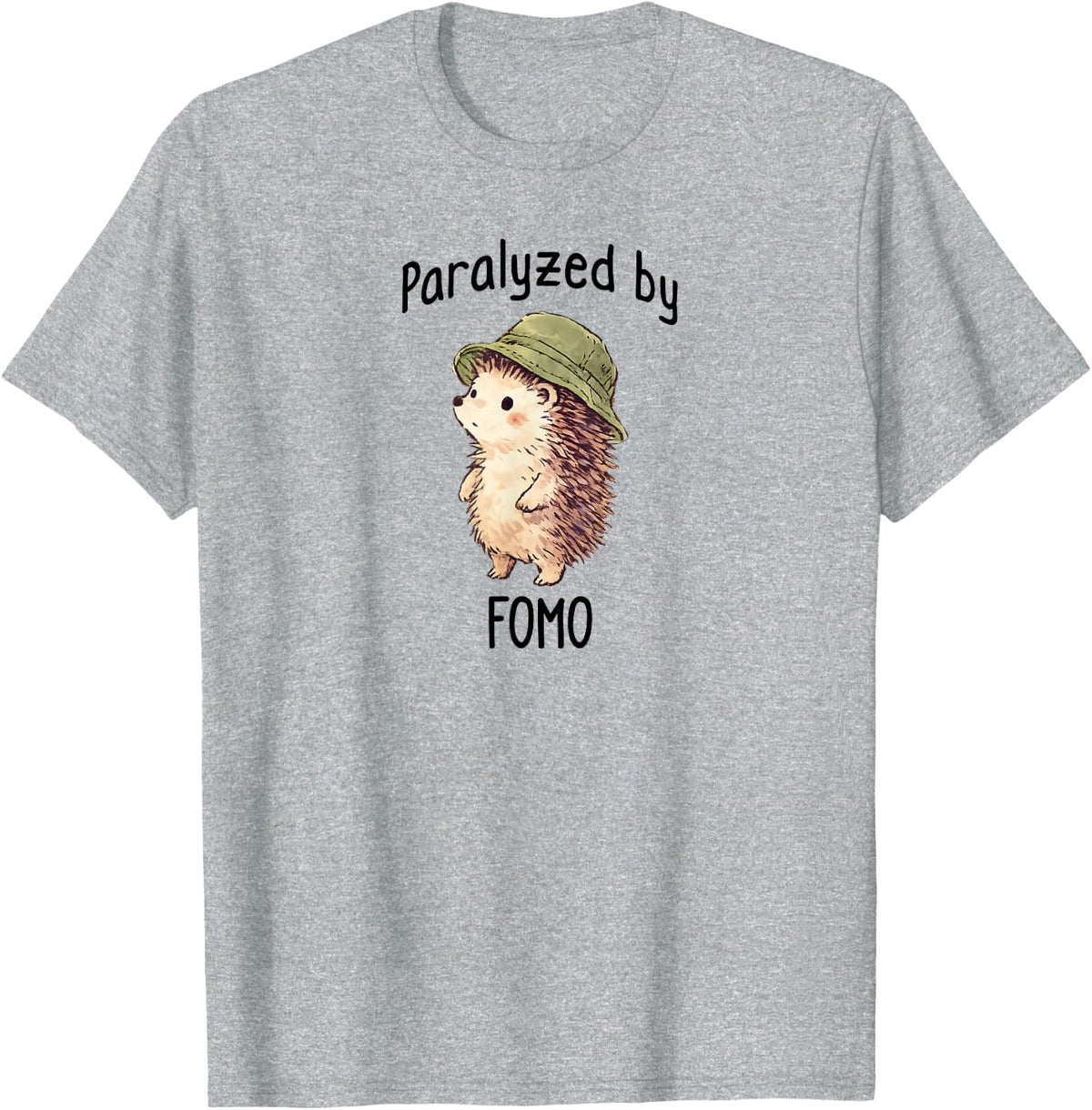 Cute Hedgehog, Paralyzed by FOMO, Funny Missing Out Design T-Shirt - Heather Grey