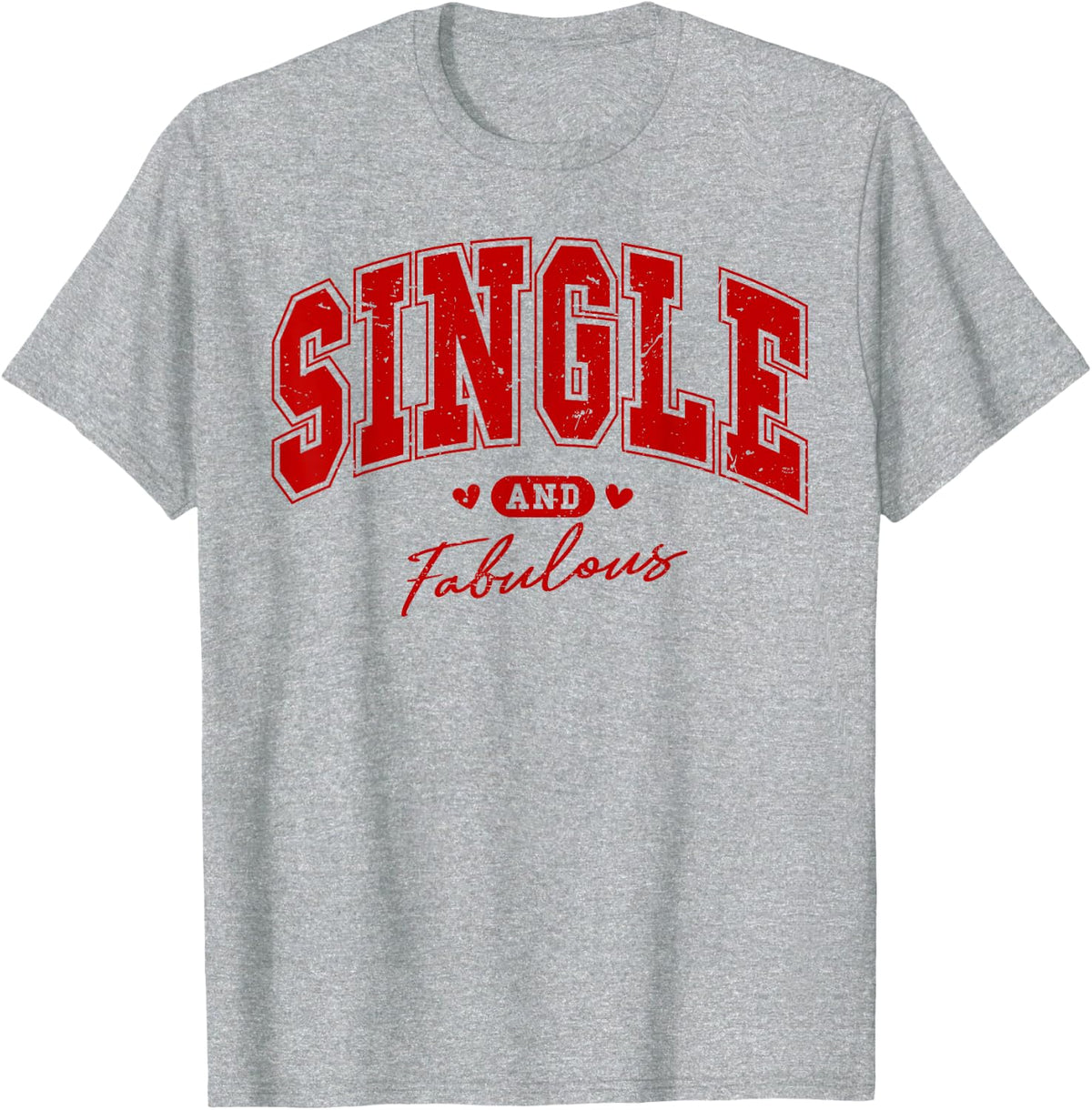 Anti Valentines Day Single and Fabulous Women Men Adorable T-Shirt - Heather Grey