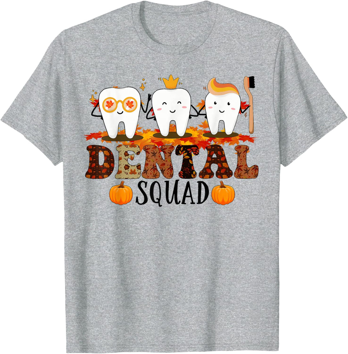Qan7 Dental Squad Fall Autumn Thanksgiving Dental Coworkers T-Shirt - Heather Grey