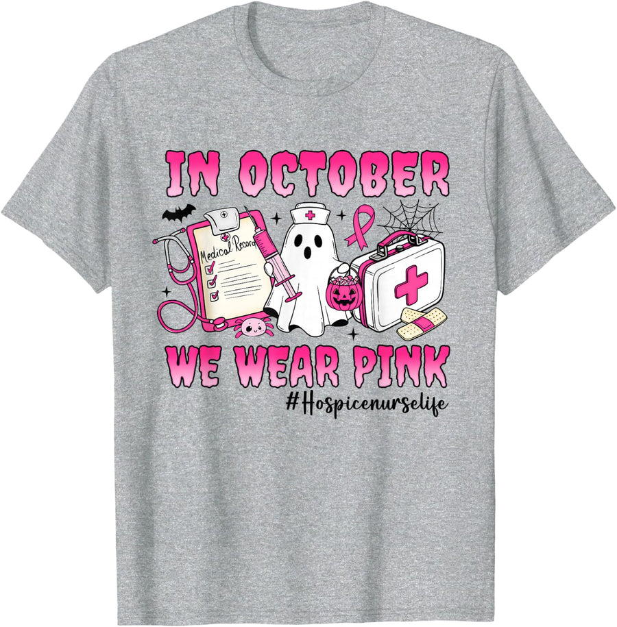 in October We Wear Pink Hospice Nurse Life Breast Cancer T-Shirt - Heather Grey