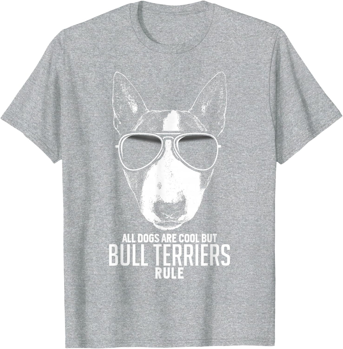 Dogs are Cool But Bull Terriers Rule Funny T-shirt T-Shirt - Heather Grey
