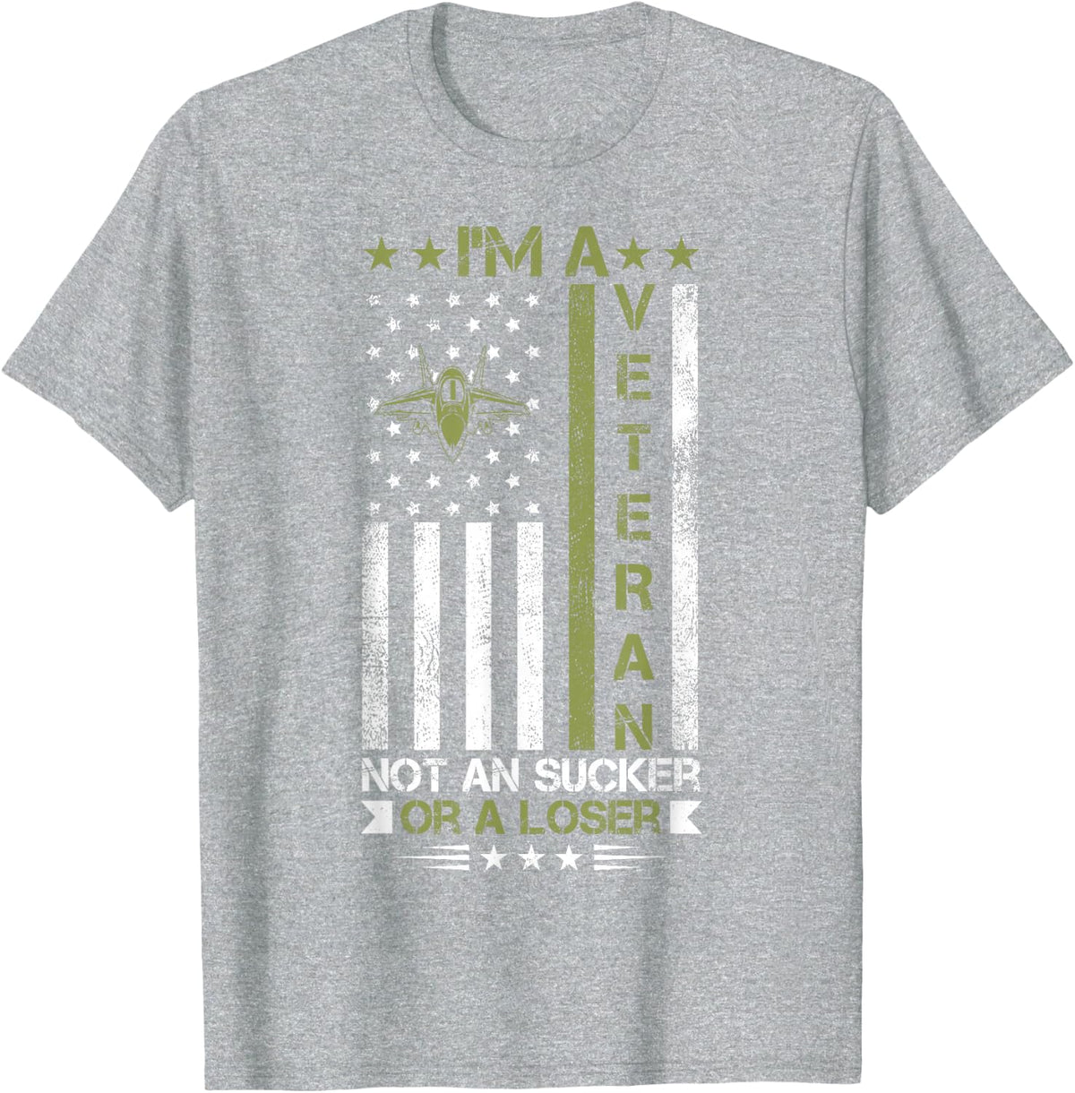 I'm A Veteran Not A Sucker Or A Loser patriotic quotes T-Shirt - Heather Grey