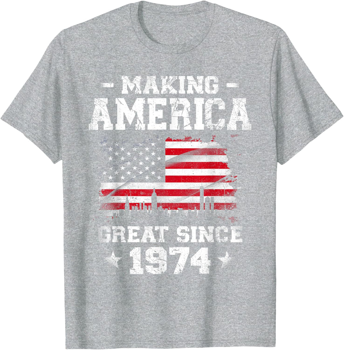 Born In 1974 American Flag Making America Great Since 1974 T-Shirt - Heather Grey