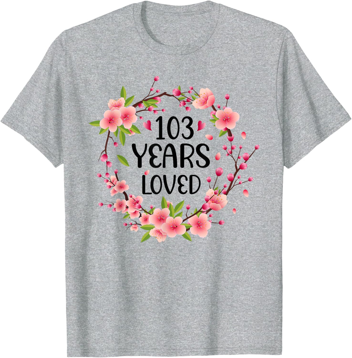 Floral 103 Years Old 103rd Birthday Women 103 Years Loved T-Shirt - Heather Grey