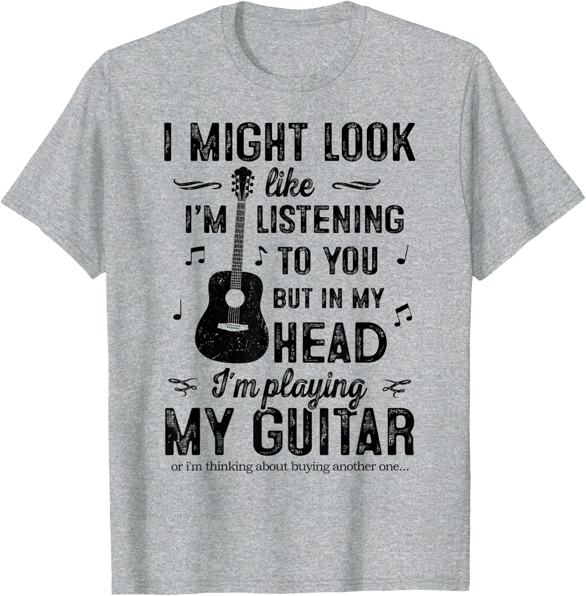 I Might Look Like I'm Listening to You But In My Head Guitar T-Shirt - Heather Grey