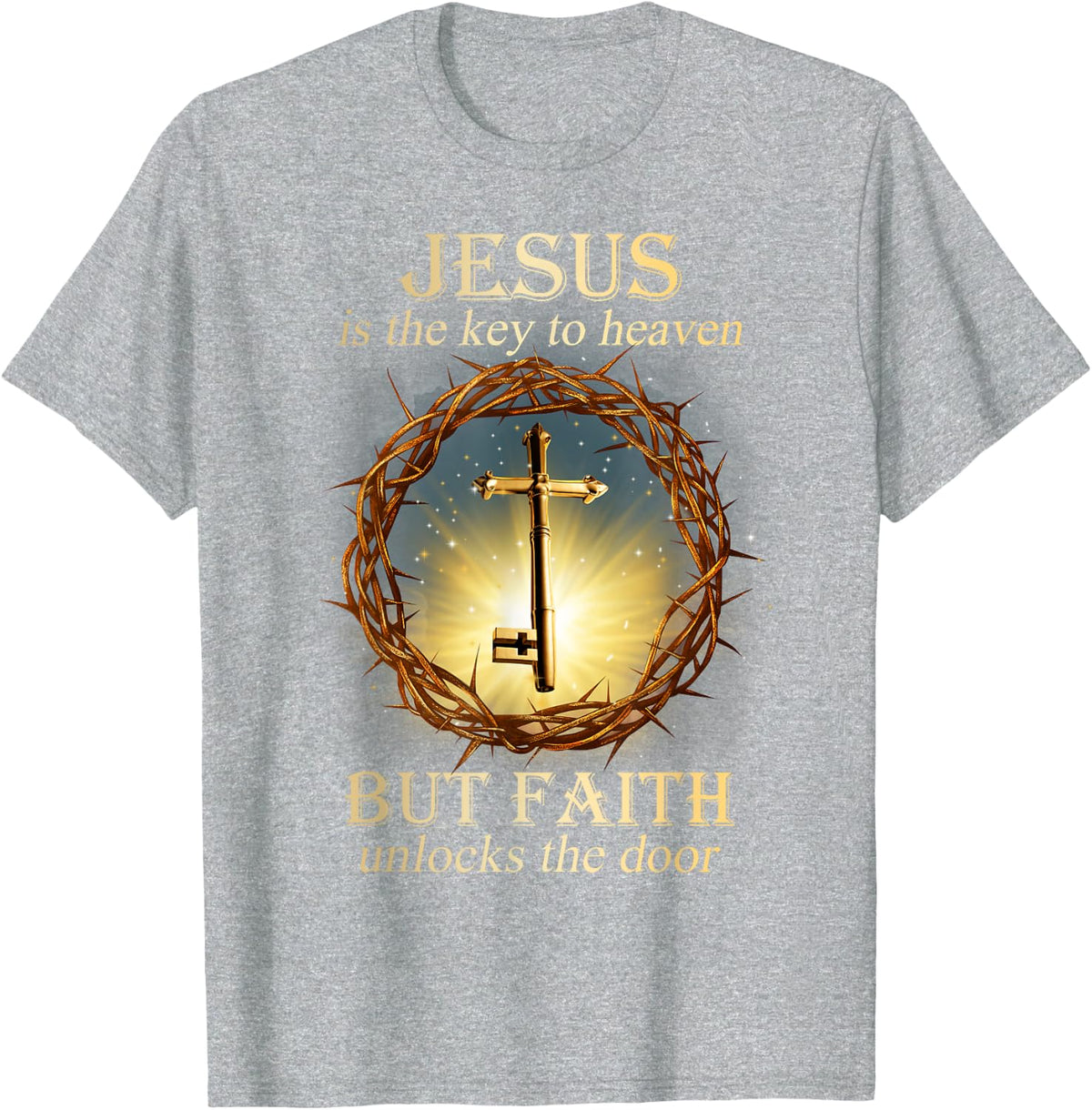 Jesus Is The Key To Heaven But Faith Unlocks The Door T-Shirt - Heather Grey