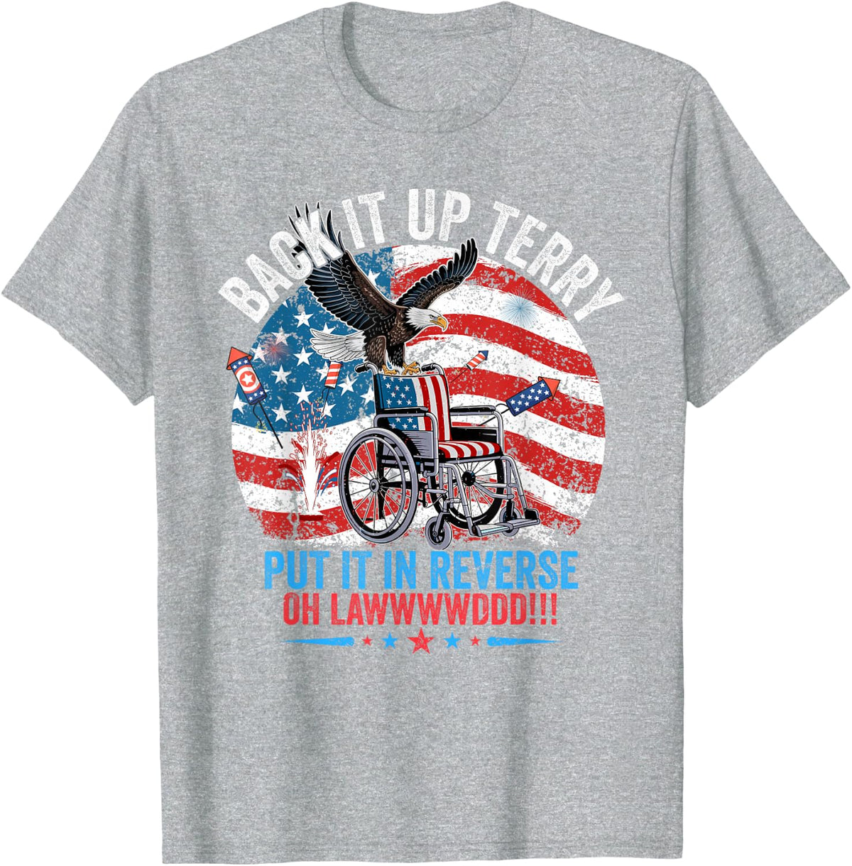 Back it Up Terry Put It in Reverse 4th of July Firework Fun T-Shirt - Heather Grey