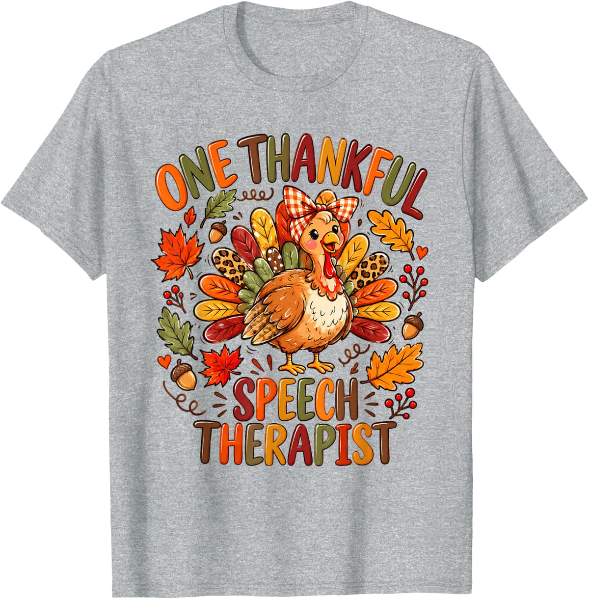 One Thankful Speech Therapist Thanksgiving Turkey SLP Autumn T-Shirt - Heather Grey